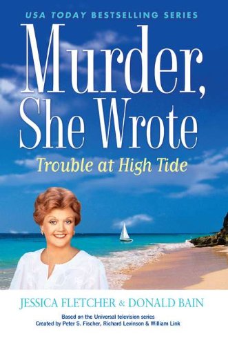 9780451236326: Murder, She Wrote: Trouble at High Tide