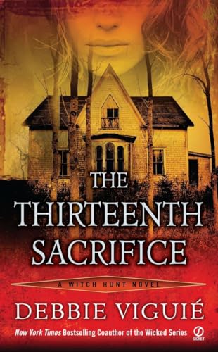 Imagen de archivo de The Thirteenth Sacrifice: A Witch Hunt Novel a la venta por Half Price Books Inc.