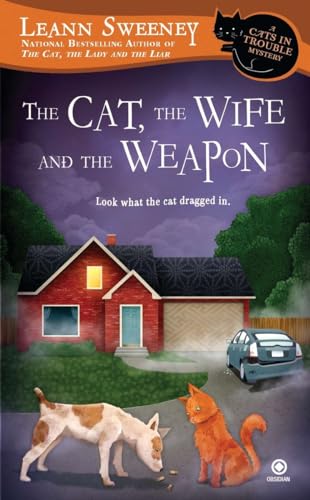 Beispielbild fr The Cat, the Wife and the Weapon: A Cats in Trouble Mystery zum Verkauf von SecondSale