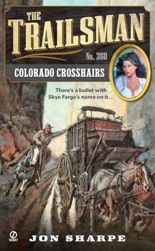 Stock image for The Trailsman #368: Colorado Crosshairs for sale by Revaluation Books