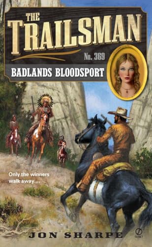 Stock image for The Trailsman #369: Badlands Bloodsport for sale by Revaluation Books