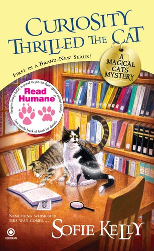 Stock image for Curiosity Thrilled The Cat: Read Humane Edition (Magical Cats) for sale by Wonder Book