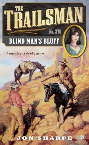 Stock image for The Trailsman #370: Blind Man's Bluff for sale by Revaluation Books