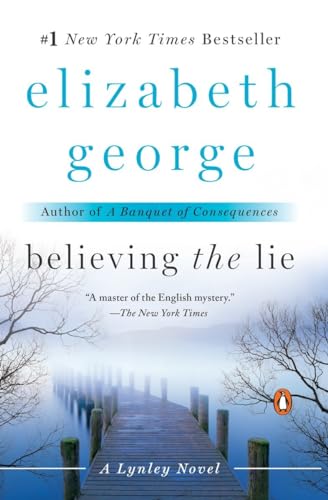 Imagen de archivo de Believing the Lie: A Lynley Novel a la venta por Gulf Coast Books