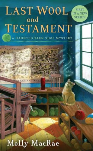 Stock image for Last Wool and Testament: A Haunted Yarn Shop Mystery for sale by Jenson Books Inc