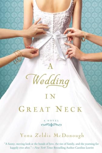 Imagen de archivo de A Wedding in Great Neck by Yona Zeldis McDonough (2012, Paperback) : Yona Zeldis McDonough (Trade Paper, 2012) a la venta por Streamside Books