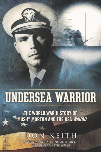 Beispielbild fr Undersea Warrior: The World War II Story of "Mush" Morton and the USS Wahoo zum Verkauf von SecondSale