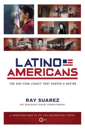 Imagen de archivo de Latino Americans: The 500-Year Legacy That Shaped a Nation a la venta por Kennys Bookshop and Art Galleries Ltd.
