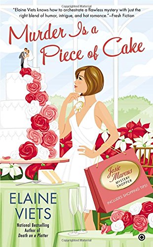 Murder is a Piece of Cake: Josie Marcus, Mystery Shopper (9780451238511) by Viets, Elaine