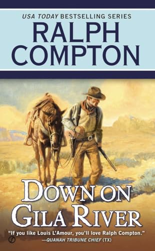 Stock image for Ralph Compton Down on Gila River (A Ralph Compton Western) for sale by SecondSale