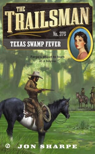 Stock image for The Trailsman #375: Texas Swamp Fever for sale by The Book Garden