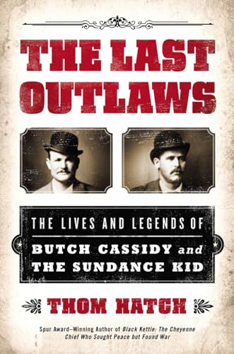 Beispielbild fr The Last Outlaws : The Lives and Legends of Butch Cassidy and the Sundance Kid zum Verkauf von Better World Books