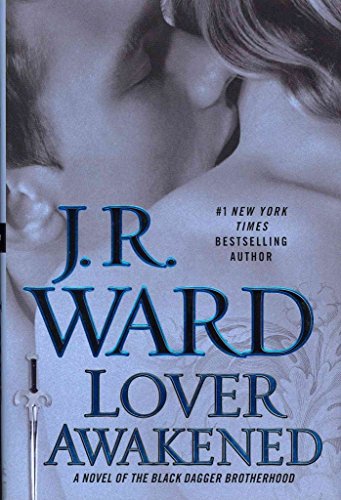 9780451239211: Lover Awakened: A Novel of the Black Dagger Brotherhood