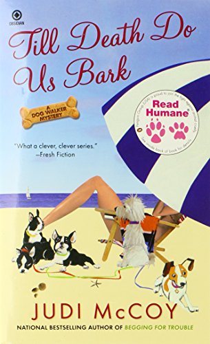 Stock image for Read Humane Till Death Do Us Bark: A Dog Walker Mystery for sale by ThriftBooks-Atlanta