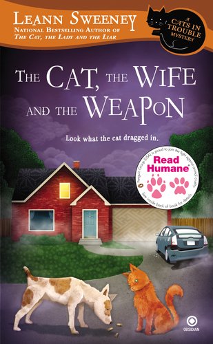 Beispielbild fr Read Humane the Cat, the Wife and the Weapon : A Cats in Trouble Mystery zum Verkauf von Better World Books