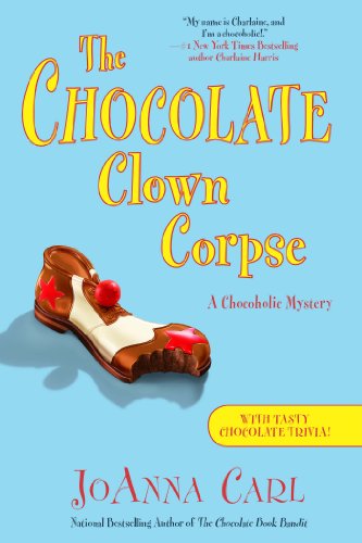 Imagen de archivo de The Chocolate Clown Corpse: A Chocoholic Mystery a la venta por ZBK Books