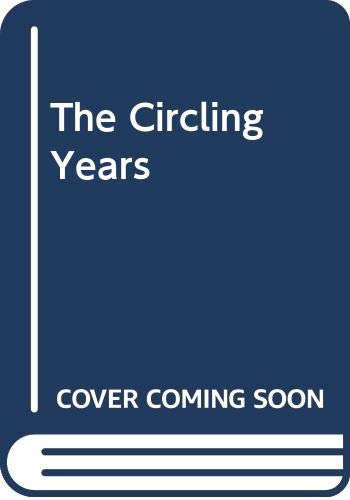 Stock image for The Circling Years for sale by Better World Books