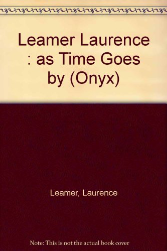 9780451401700: Leamer Laurence : as Time Goes by (Onyx)