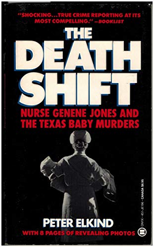 Beispielbild fr The Death Shift: The True Story of Nurse Genene and the Texas Baby Murders zum Verkauf von Firefly Bookstore