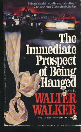 Imagen de archivo de Immediate Prospect of Being Hanged a la venta por Once Upon A Time Books