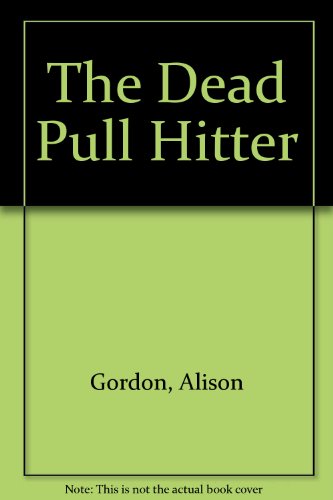 Stock image for The Dead Pull Hitter for sale by LONG BEACH BOOKS, INC.