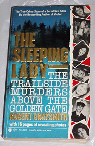 9780451402554: The Sleeping Lady: The Trailside Murders Beside the Golden Gate (Onyx)