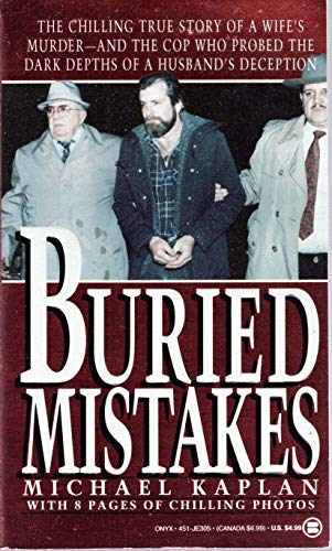 9780451403056: Buried Mistakes: A True Tale of Love, Murder And Delayed Justice