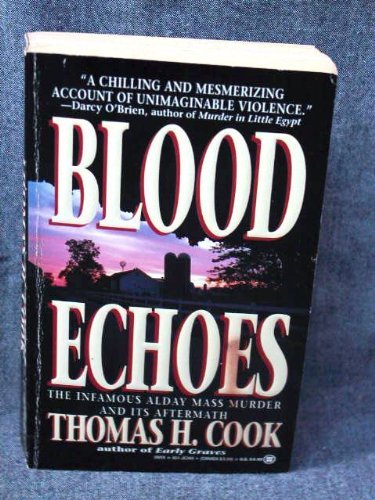 Stock image for Blood Echoes: The Infamous Alday Mass Murder and Its Aftermath for sale by Goodwill Southern California