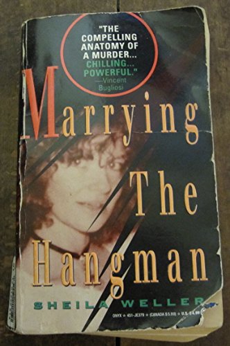 Imagen de archivo de Marrying the Hangman : A True Story of Privilege, Marriage and Murder a la venta por Better World Books: West