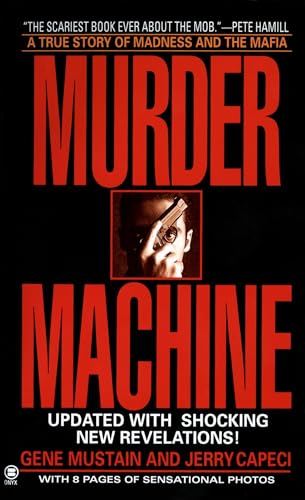 9780451403872: Murder Machine: A True Story of Murder, Madness, and the Mafia (Onyx True Crime)