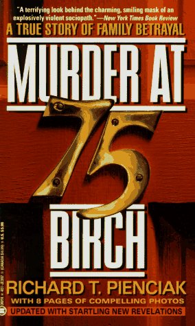 9780451403971: Murder at 75 Birch: A True Story of Family Betrayal (Signet)