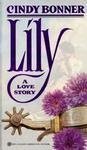 Beispielbild fr Lily : A Love Story zum Verkauf von Better World Books