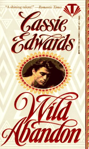 Beispielbild fr Wild Abandon (Topaz Historical Romance) zum Verkauf von Half Price Books Inc.