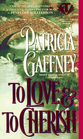 To Love and to Cherish (Victorian Trilogy) (9780451405333) by Gaffney, Patricia