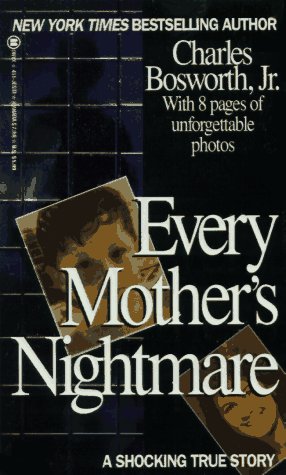 Beispielbild fr Every Mother's Nightmare (Onyx True Crime) zum Verkauf von ThriftBooks-Dallas