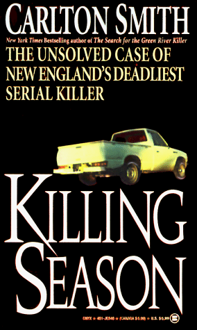 Imagen de archivo de Killing Season: The Unsolved Case of New England's Deadliest Serial Killer a la venta por Half Price Books Inc.