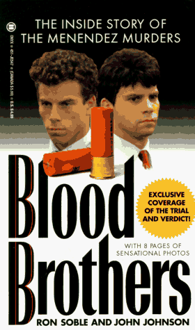 9780451405470: Blood Brothers: The Menendez Murders: The Inside Story of the Menendez Murders (Onyx True Crime)