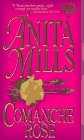 Comanche Rose (9780451405548) by Mills, Anita