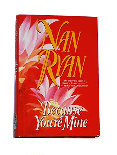 Because You're Mine (9780451405951) by Nan Ryan