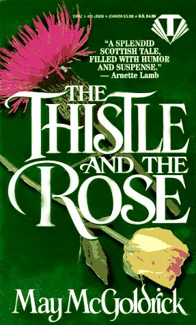 Stock image for The Thistle and the Rose for sale by Jenson Books Inc