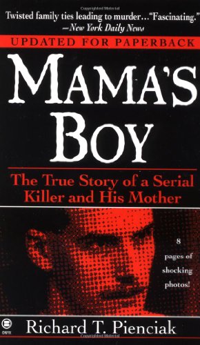 Imagen de archivo de Mama's Boy: The True Story of a Serial Killer and His Mother a la venta por Gulf Coast Books