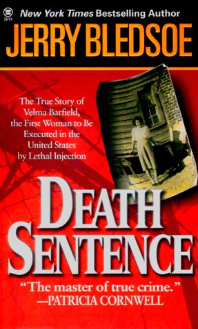 Beispielbild fr Death Sentence: The True Story of Velma Barfield's Life, Crimes, and Punishment zum Verkauf von BooksRun