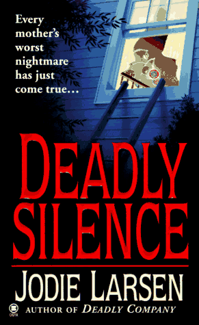 Deadly Silence (9780451407863) by Larsen, Jodie