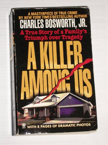 Imagen de archivo de A Killer among Us : A True Story of a Family's Triumph over Tragedy a la venta por Better World Books