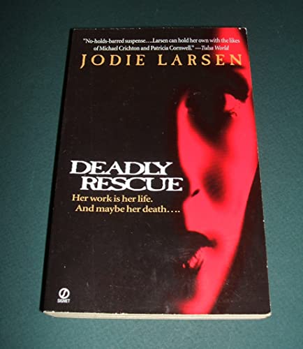Deadly Rescue (9780451408617) by Larsen, Jodie