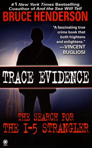 Stock image for Trace Evidence: The Search for the I-5 Strangler for sale by SecondSale