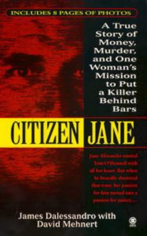 Stock image for Citizen Jane: A True Story of Money, Murder, and one Woman's Mission to Put a Killer Behind Bars for sale by Eric James