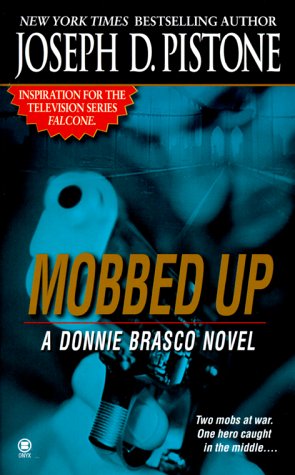 Imagen de archivo de Mobbed Up: A Donnie Brasco Novel a la venta por Wonder Book