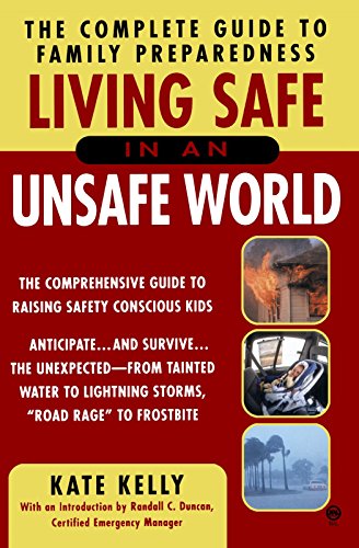 Stock image for Living Safe in an Unsafe World: The Complete Guide to Family Preparedness for sale by Wonder Book
