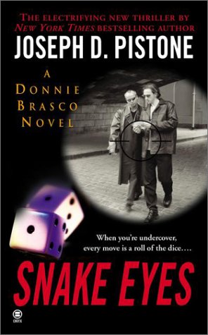 Imagen de archivo de Snake Eyes:: A Donnie Brasco Novel a la venta por HPB-Ruby